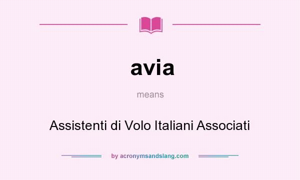 What does avia mean? It stands for Assistenti di Volo Italiani Associati
