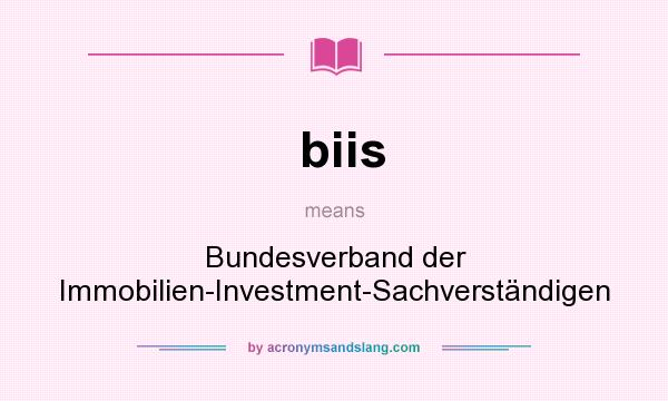 What does biis mean? It stands for Bundesverband der Immobilien-Investment-Sachverständigen