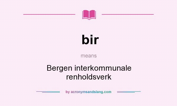What does bir mean? It stands for Bergen interkommunale renholdsverk