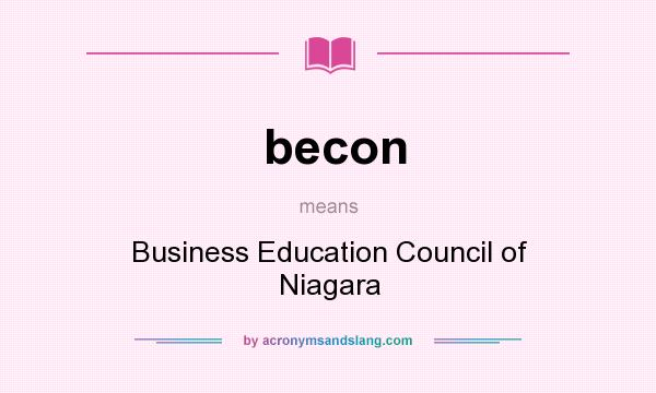 What does becon mean? It stands for Business Education Council of Niagara