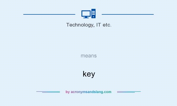 What does   mean? It stands for key