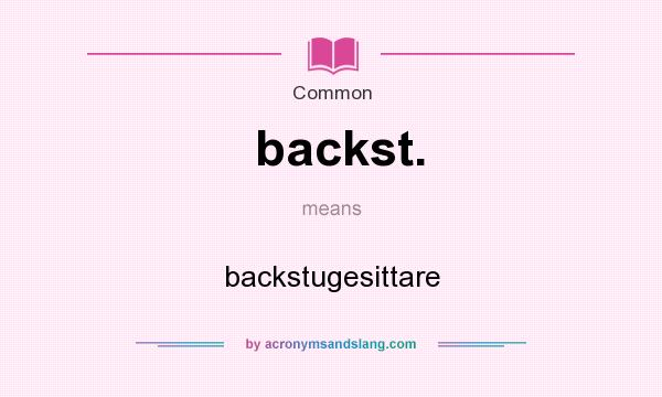 What does backst. mean? It stands for backstugesittare