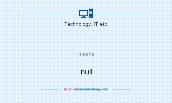 What does   mean? It stands for null