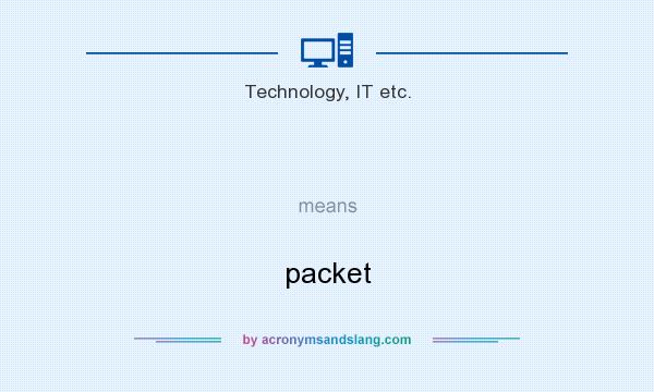 What does   mean? It stands for packet