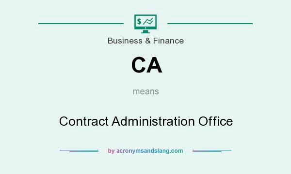 What does CA mean? It stands for Contract Administration Office