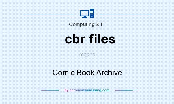 What does cbr files mean? It stands for Comic Book Archive