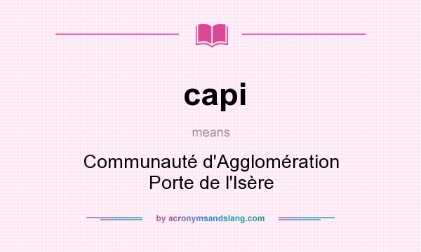 What does capi mean? It stands for Communauté d`Agglomération Porte de l`Isère