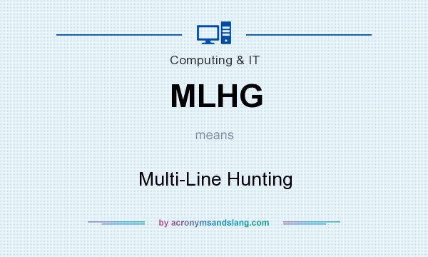 What does MLHG mean? It stands for Multi-Line Hunting