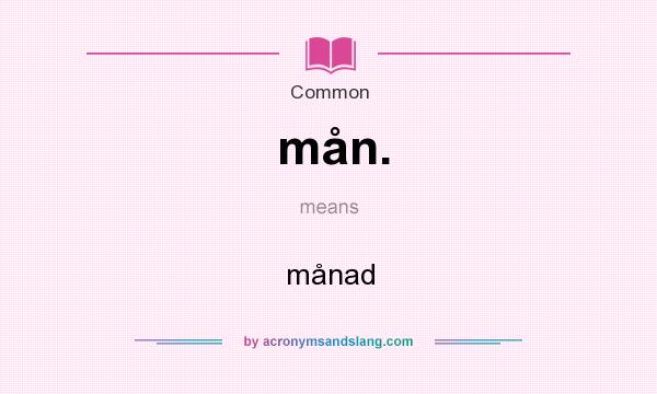 What does mån. mean? It stands for månad