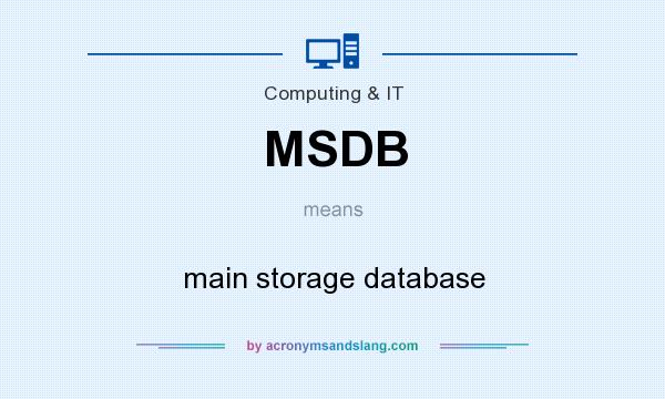 What does MSDB mean? It stands for main storage database