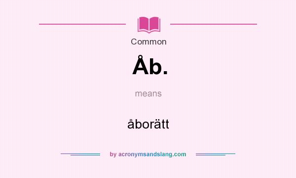 What does Åb. mean? It stands for åborätt