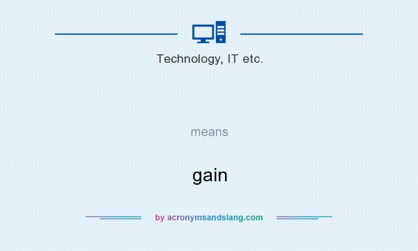 What does   mean? It stands for gain