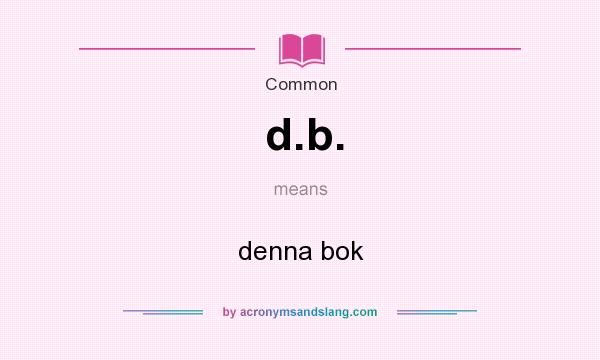 What does d.b. mean? It stands for denna bok