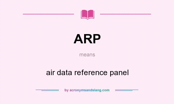 What does ARP mean? It stands for air data reference panel