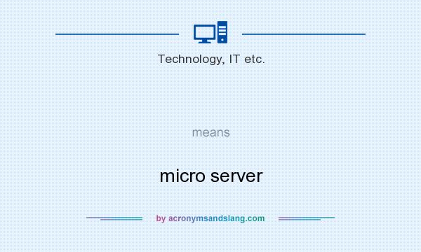 What does   mean? It stands for micro server