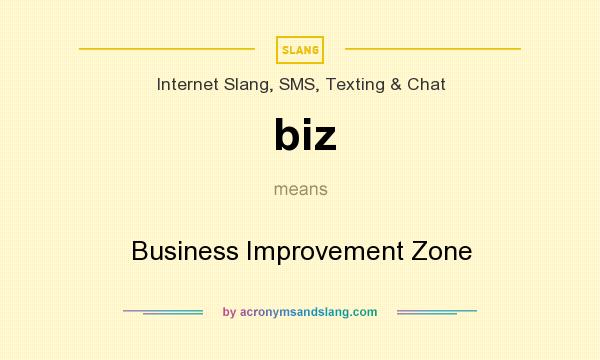 What does biz mean? It stands for Business Improvement Zone