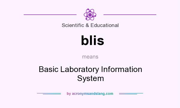 What does blis mean? It stands for Basic Laboratory Information System