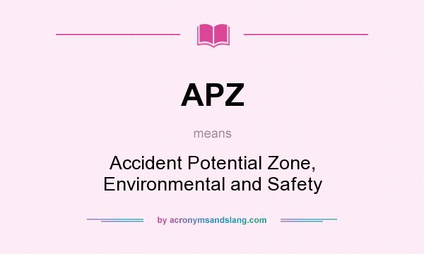 What does APZ mean? It stands for Accident Potential Zone, Environmental and Safety