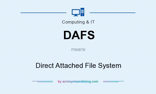 What does DAFS mean? It stands for Direct Attached File System