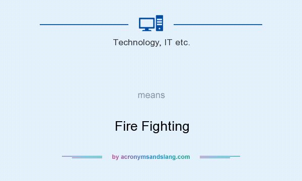 What does   mean? It stands for Fire Fighting