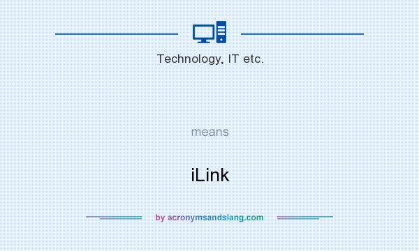 What does   mean? It stands for iLink