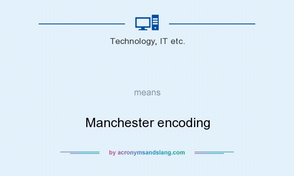 What does   mean? It stands for Manchester encoding