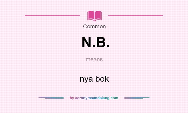 What does N.B. mean? It stands for nya bok