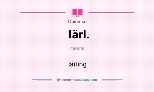 What does lärl. mean? It stands for lärling