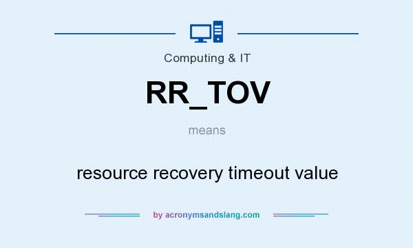 What does RR_TOV mean? It stands for resource recovery timeout value