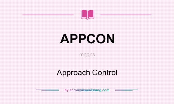 What does APPCON mean? It stands for Approach Control