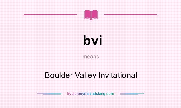 What does bvi mean? It stands for Boulder Valley Invitational