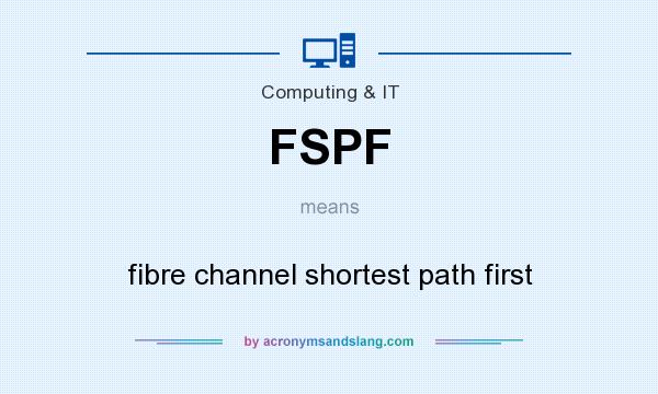 What does FSPF mean? It stands for fibre channel shortest path first