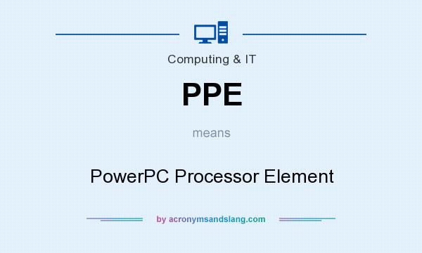 What does PPE mean? It stands for PowerPC Processor Element