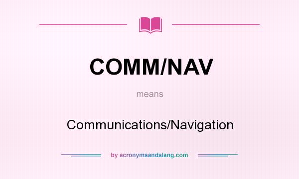 What does COMM/NAV mean? It stands for Communications/Navigation