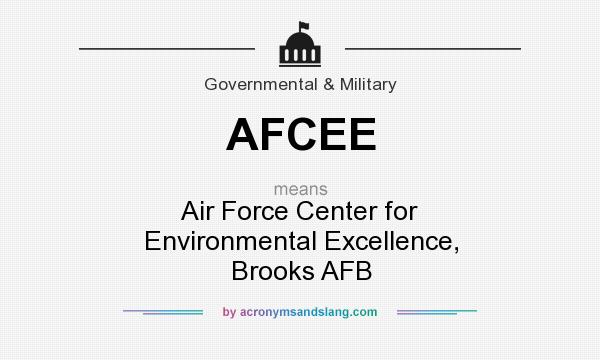 What does AFCEE mean? It stands for Air Force Center for Environmental Excellence, Brooks AFB