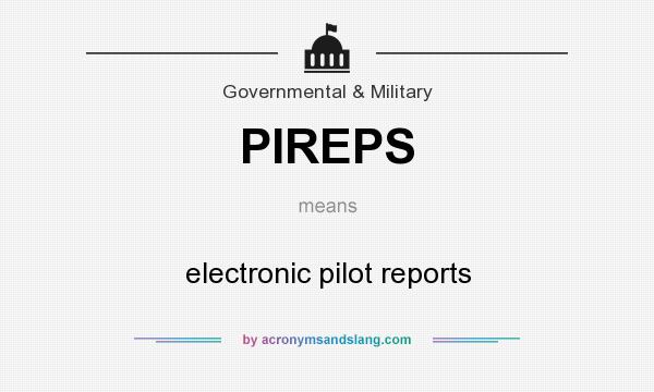 What does PIREPS mean? It stands for electronic pilot reports