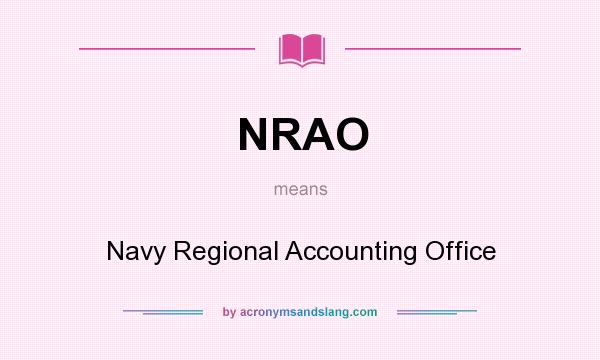 What does NRAO mean? It stands for Navy Regional Accounting Office