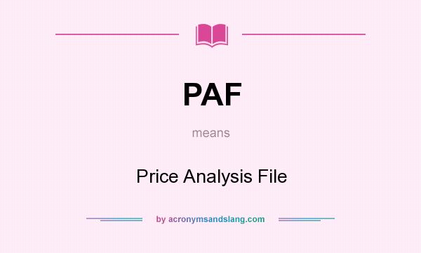 What does PAF mean? It stands for Price Analysis File