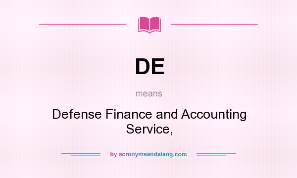 What does DE mean? It stands for Defense Finance and Accounting Service,