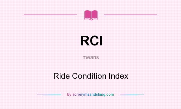 What does RCI mean? It stands for Ride Condition Index