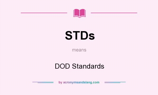 What does STDs mean? It stands for DOD Standards