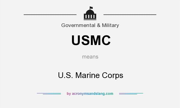 What does USMC mean? It stands for U.S. Marine Corps