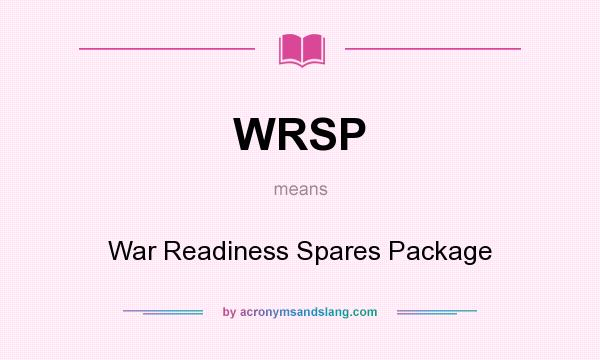 What does WRSP mean? It stands for War Readiness Spares Package