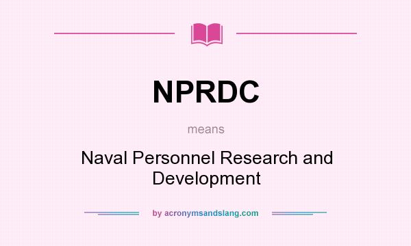 What does NPRDC mean? It stands for Naval Personnel Research and Development