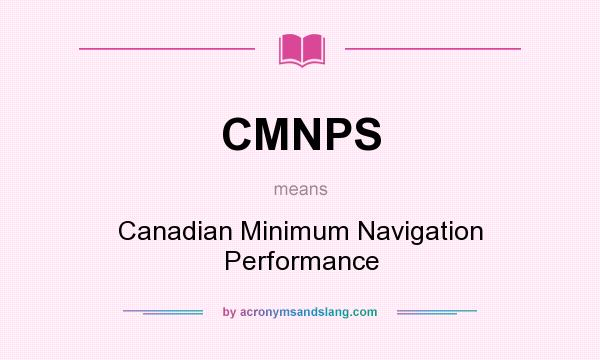 What does CMNPS mean? It stands for Canadian Minimum Navigation Performance