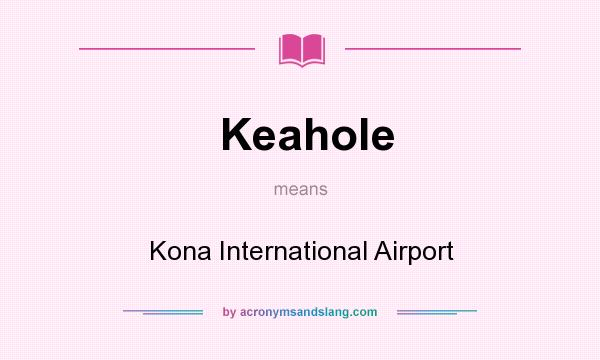 What does Keahole mean? It stands for Kona International Airport