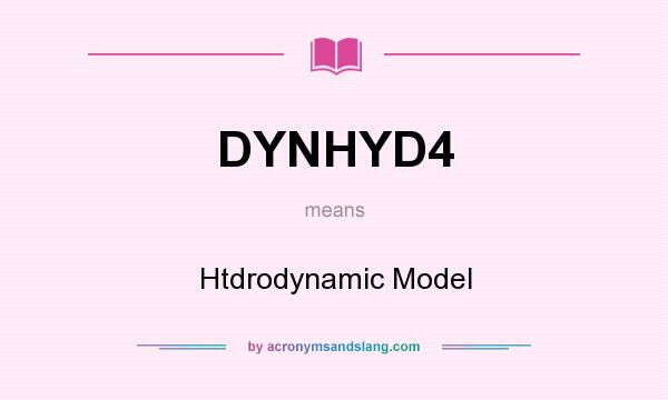 What does DYNHYD4 mean? It stands for Htdrodynamic Model