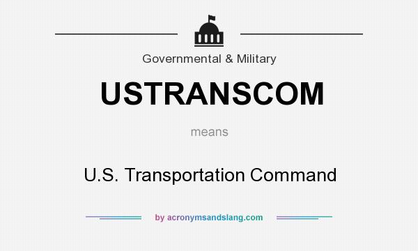 What does USTRANSCOM mean? It stands for U.S. Transportation Command