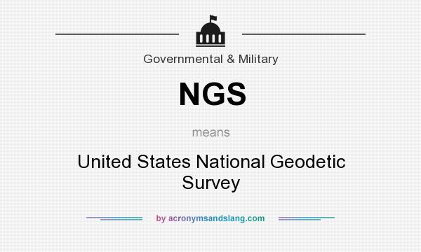 What does NGS mean? It stands for United States National Geodetic Survey