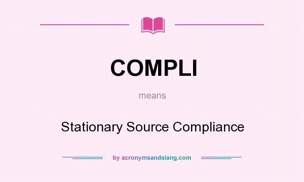 What does COMPLI mean? It stands for Stationary Source Compliance